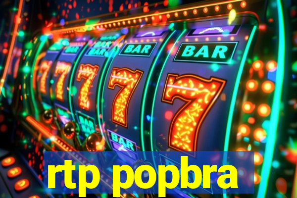 rtp popbra